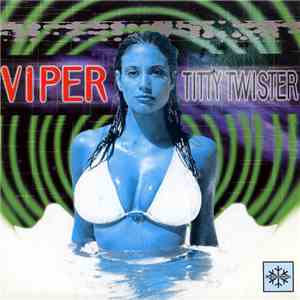 Viper - Titty Twister download mp3 flac