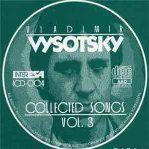 Vladimir Vysotsky - Collected Songs Vol. 3 download mp3 flac