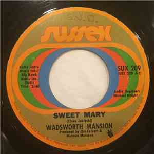 Wadsworth Mansion - Sweet Mary / What's On Tonight download free