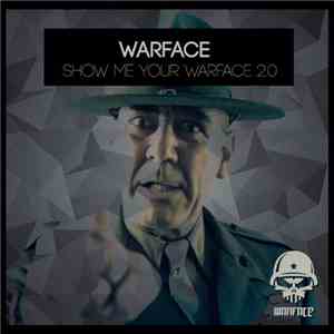 Warface - Show Me Your Warface 2.0 download free