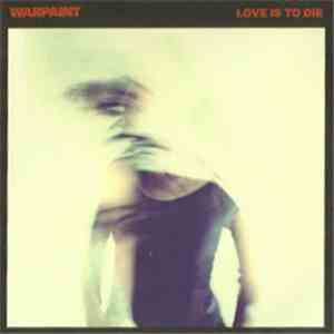 Warpaint - Love Is To Die download mp3 flac