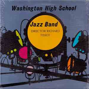 Washington High School Jazz Band - Washington High School Jazz Band download mp3 flac