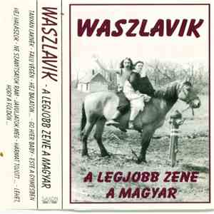 Waszlavik - A legjobb zene a magyar download free