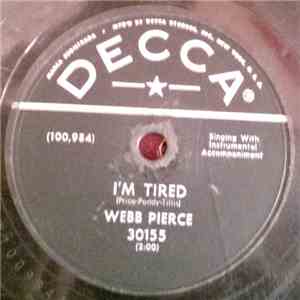 Webb Pierce - I'm Tired / It's My Way download mp3 flac