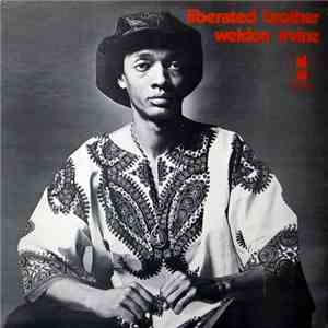 Weldon Irvine - Liberated Brother download free