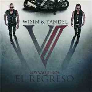 Wisin Y Yandel - Los Vaqueros El Regreso download free
