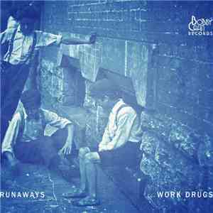 Work Drugs - Runaways download free