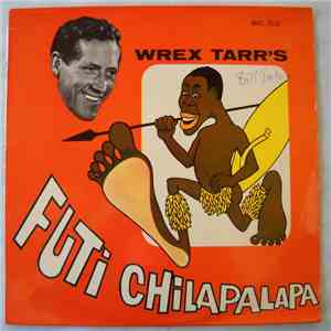 Wrex Tarr - Futi Chilapalapa download free