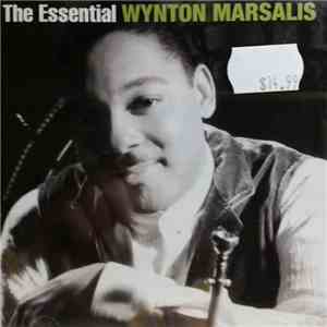 Wynton Marsalis - The Essential Wynton Marsalis download mp3 flac