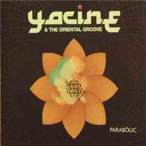 Yacine & The Oriental Groove - Parabòlic download free