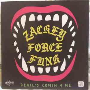 Zackey Force Funk - Devil's Comin 4 Me download mp3 flac